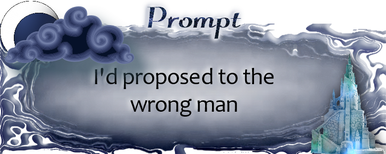 I'd proposed to the wrong man