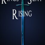King's Seat Rising by Author Jenna Eatough