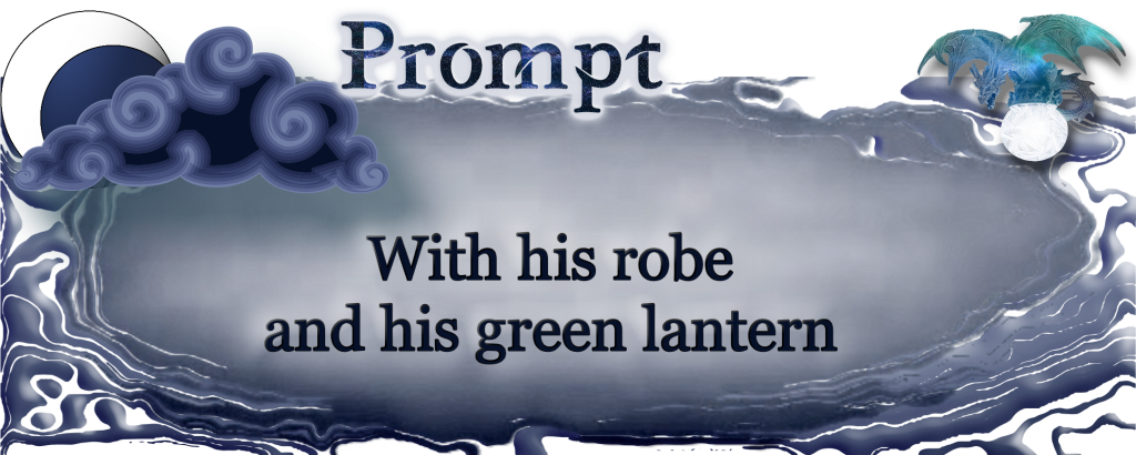 Word Prompt: With his robe and his green lantern