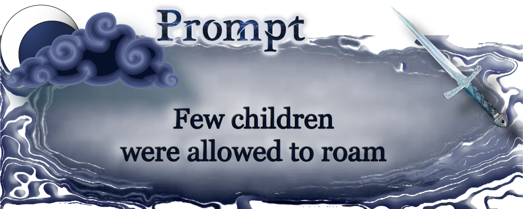 Word Prompt: Few children were allowed to roam