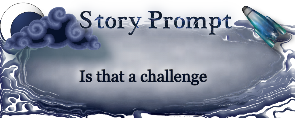 Author Jenna Eatough's Flash Fiction Story from writing prompt: Is that a challenge