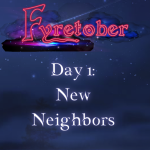 Day 1: New Friends. Author Jenna Eatough's Flash Fiction Story from Fyrecon's Fyretober Writing Prompt