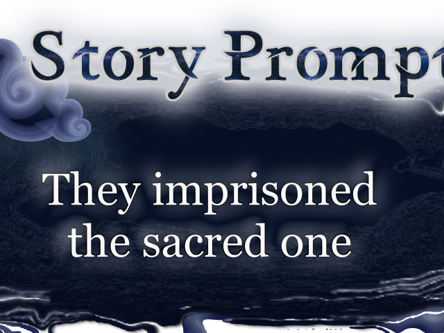 Author Jenna Eatough's Flash Fiction Story from writing prompt: They imprisoned the sacred one