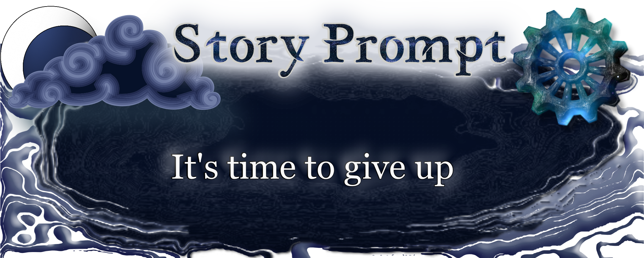 Author Jenna Eatough's Flash Fiction Story from writing prompt: It's time to give up