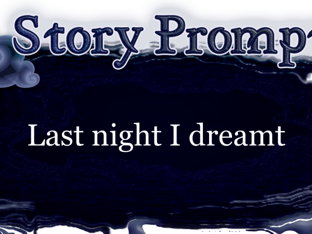Author Jenna Eatough's Flash Fiction Story from writing prompt: Last night I dreamt
