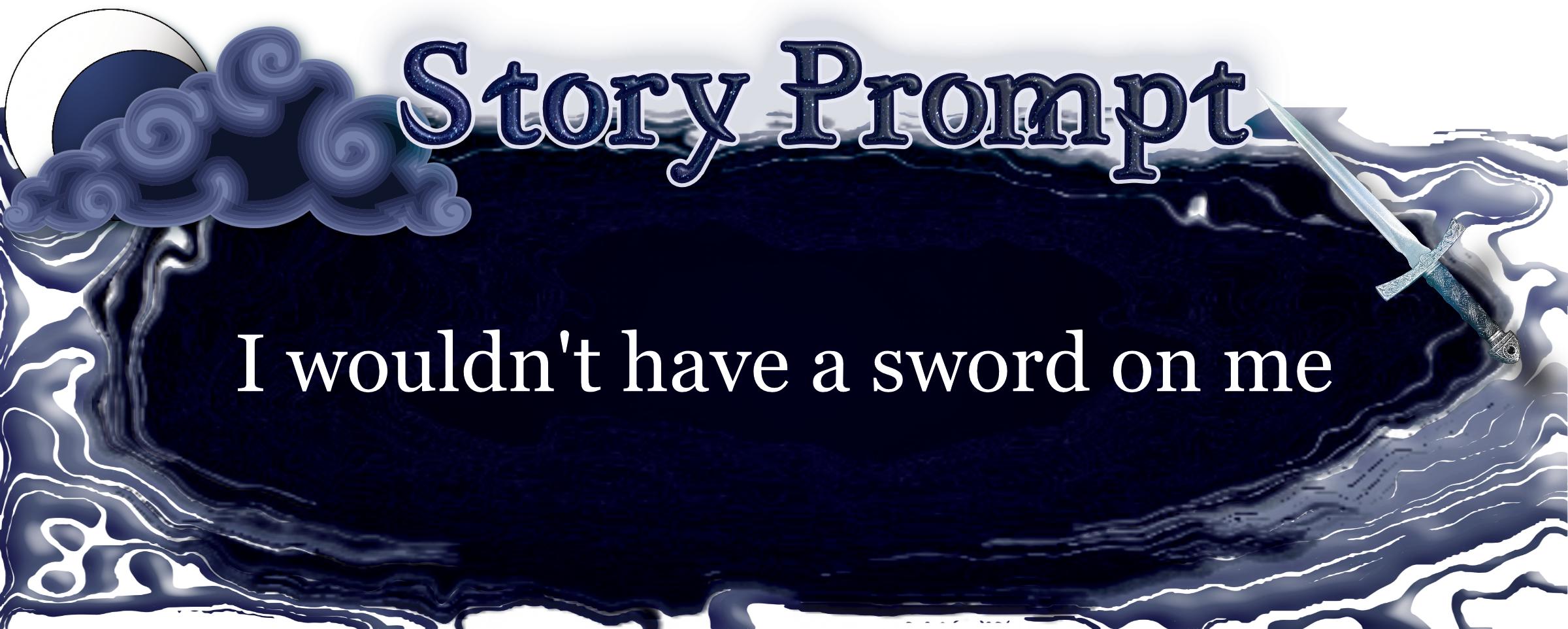 Author Jenna Eatough's Flash Fiction Story from writing prompt: I wouldn't have a sword on me