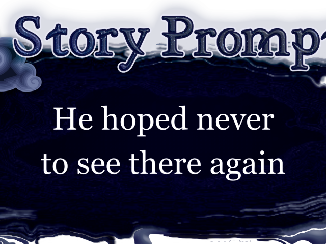 Author Jenna Eatough's Flash Fiction Story from writing prompt: He hoped never to see there again