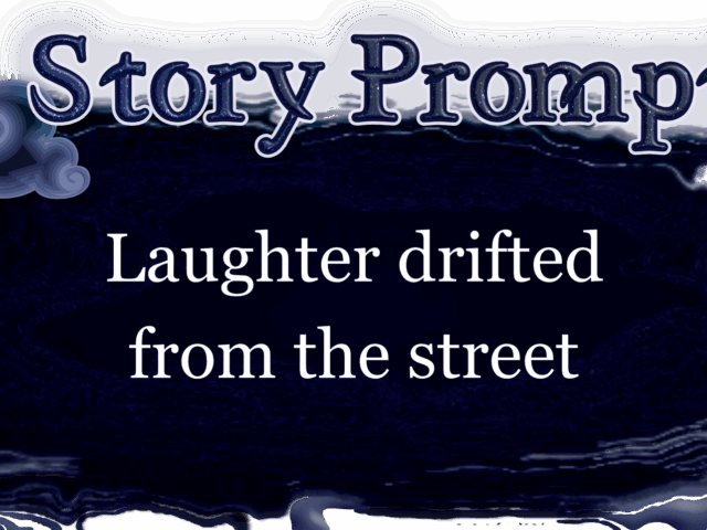 Author Jenna Eatough's Flash Fiction Story from writing prompt: Laughter drifted from the street