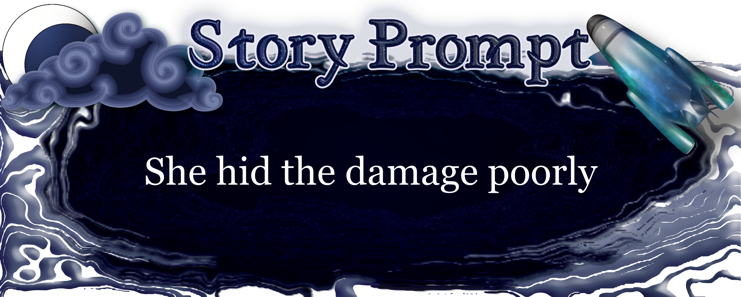 Author Jenna Eatough's Flash Fiction Story from writing prompt: She hid the damage poorly