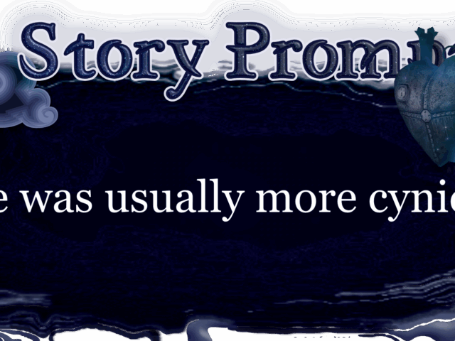 Author Jenna Eatough's Flash Fiction Story from writing prompt: He was usually more cynical