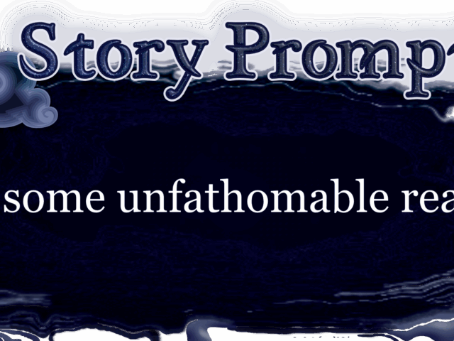 Author Jenna Eatough's Flash Fiction Story from writing prompt: For some unfathomable reason