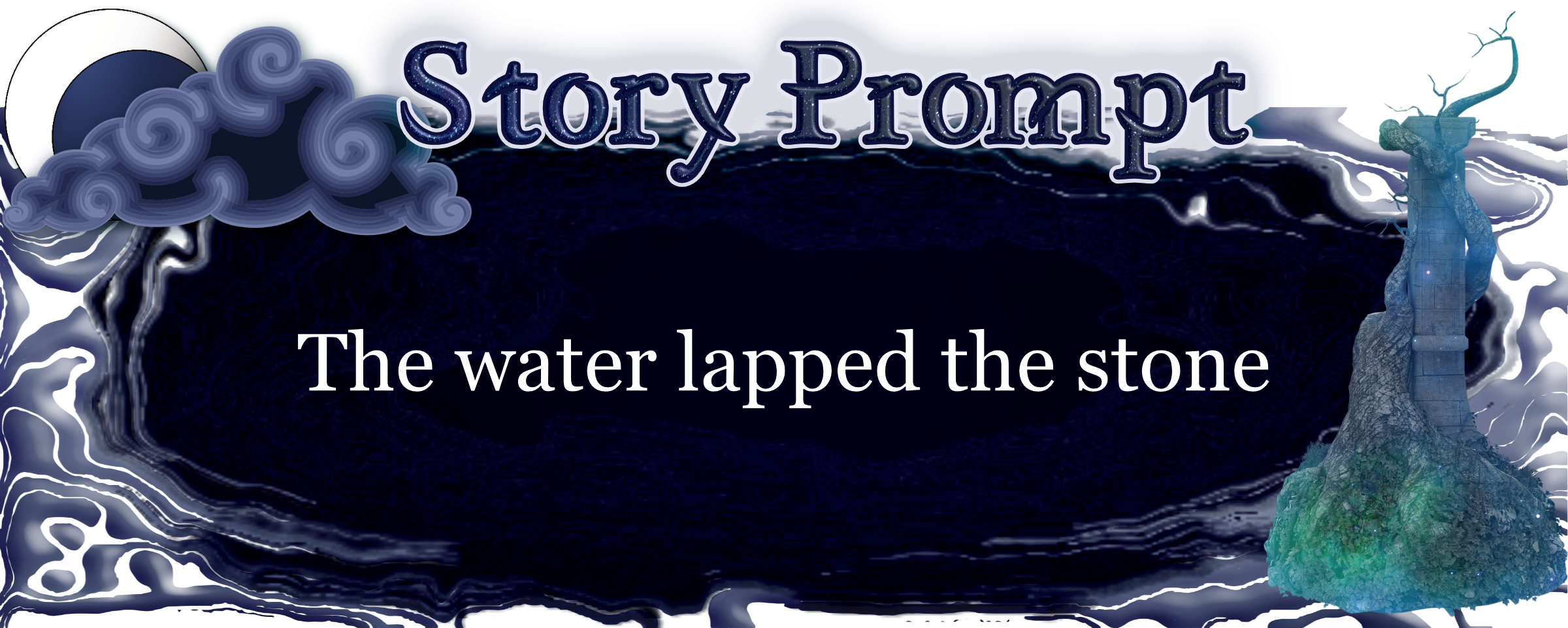 Author Jenna Eatough's Flash Fiction Story from writing prompt: The water lapped the stone