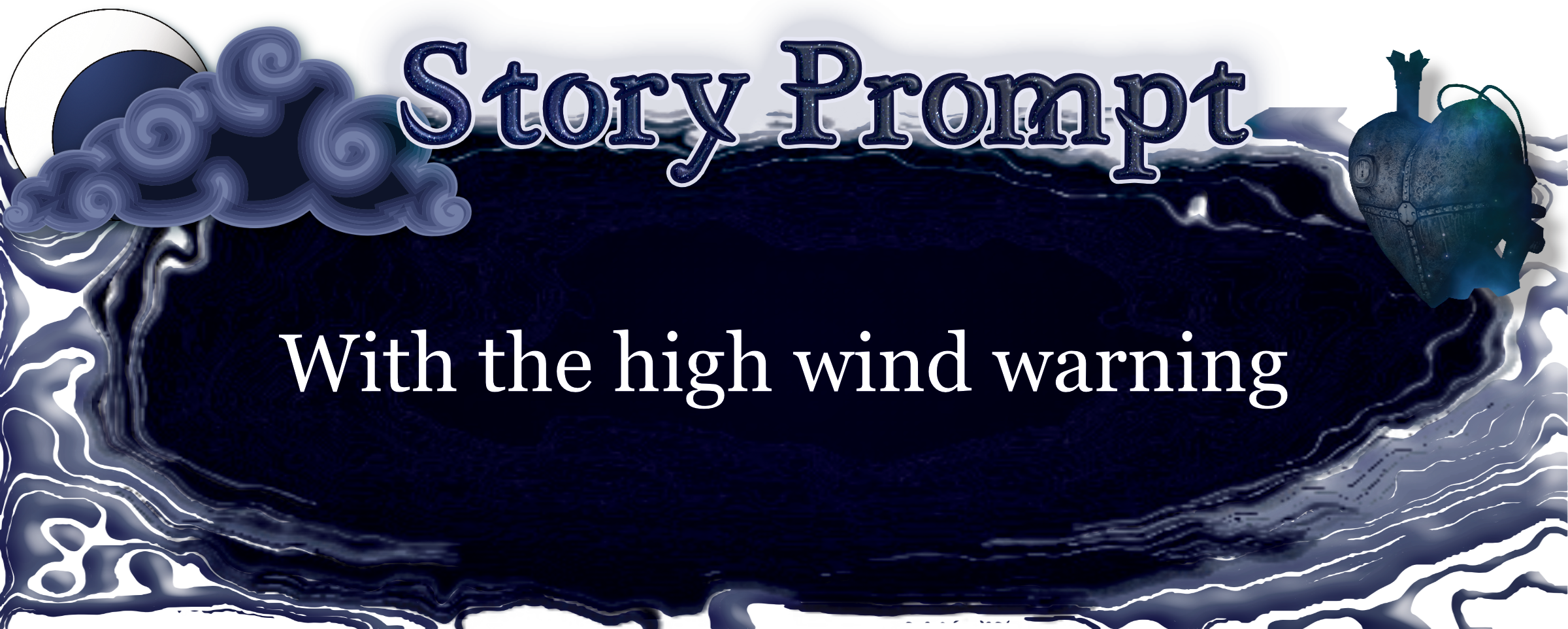 Author Jenna Eatough's Flash Fiction Story from writing prompt: With the high wind warning