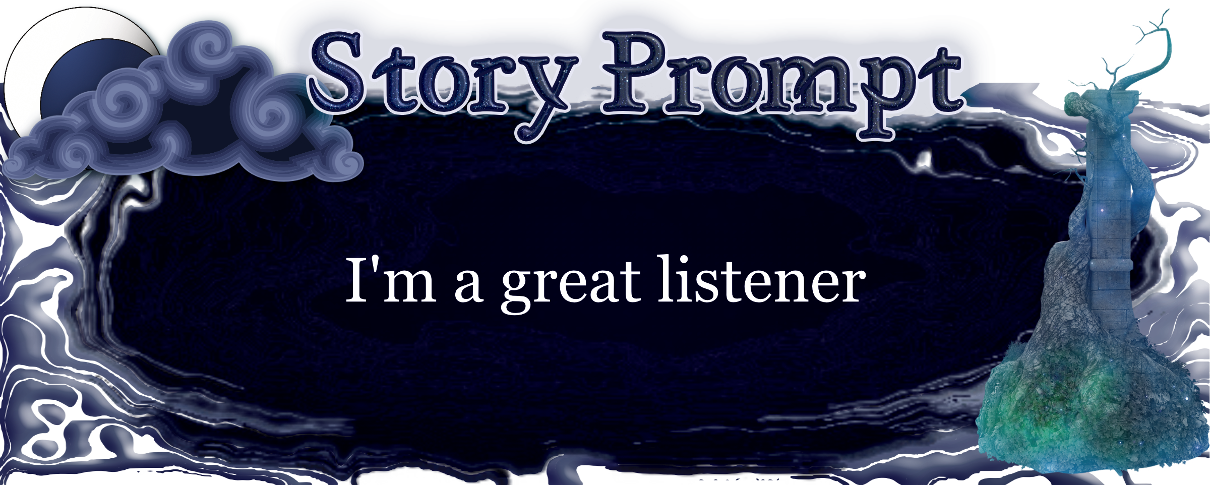 Author Jenna Eatough's Flash Fiction Story from writing prompt: I'm a great listener