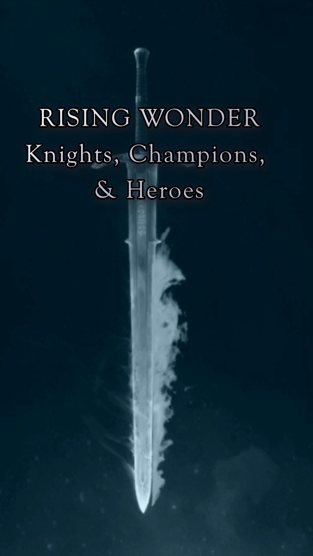 Rising Wonder: Knights, Champions, & Heroes - Authors Jenna Eatough - Robert Zangari - Dan Zangari - Teaser